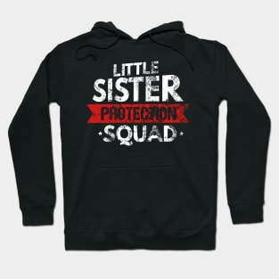 Little Sister Protection Squad Big Bro Distressed Hoodie